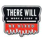 THERE WILL BE BLEED ENAMEL PIN